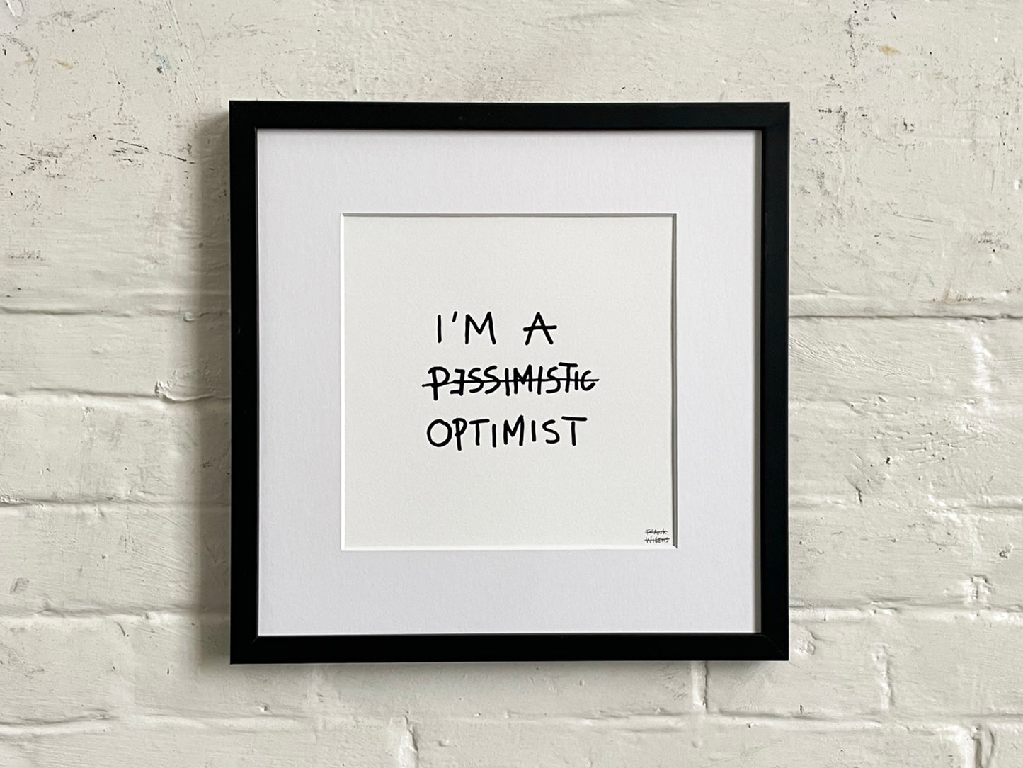 Limited Edt. Text Print – OPTIMISTIC PESSIMIST. By Frank Willems
